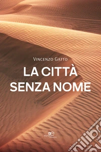 La città senza nome. E-book. Formato EPUB ebook
