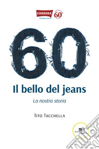 60. Il bello del jeans. La nostra storia. E-book. Formato EPUB ebook