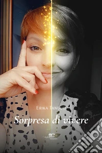 Sorpresa di vivere. E-book. Formato EPUB ebook