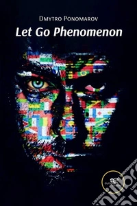 Let Go Phenomenon. E-book. Formato EPUB ebook