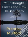 Your Thought Forces and How To Use ThemVolume 6. E-book. Formato Mobipocket ebook