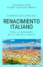 Algunas lecciones del renacimiento italiano para la búsqueda de la  justicia social. E-book. Formato Mobipocket ebook