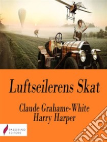 Luftseilerens Skat. E-book. Formato Mobipocket ebook di Harry Harper