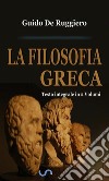 La filosofia greca (Testo integrale in 2 Volumi). E-book. Formato EPUB ebook