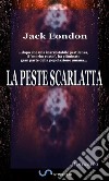 La peste scarlatta. E-book. Formato EPUB ebook