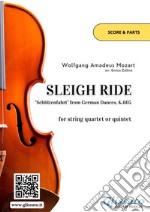 String quartet or quintet &quot;Sleigh Ride&quot; (score and parts)&quot;Schlittenfahrt&quot; from German Dances, K.605. E-book. Formato EPUB