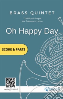 Oh Happy Day - Brass Quintet score & partsGospel. E-book. Formato PDF ebook di Francesco Leone