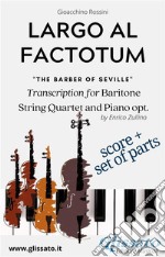 Largo al factotum - Voice, Strings and Piano opt. (score & parts)Il Barbiere di Siviglia. E-book. Formato PDF