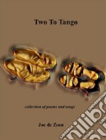 Two To Tangocollection of poems and songs. E-book. Formato EPUB ebook