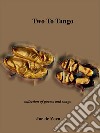 Two To Tangocollection of poems and songs. E-book. Formato EPUB ebook