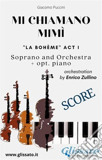 Mi chiamano Mimì - soprano and orchestra (Score) "La bohème" act I. E-book. Formato PDF ebook