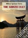 The Shinto Cult. E-book. Formato EPUB ebook