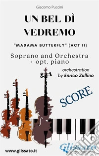 "Un bel dì vedremo" Soprano and Orchestra (Score)Madama Butterfly act II. E-book. Formato PDF ebook