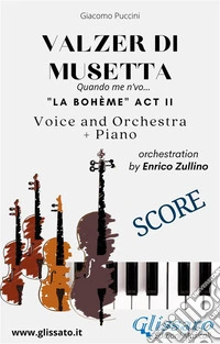 Valzer di Musetta - Voice, Orchestra and Piano (Score)Quando men vo...  "La bohème" act II. E-book. Formato PDF ebook