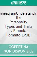 EnneagramUnderstanding the Personality Types and Traits . E-book. Formato EPUB ebook di Amy Jileson