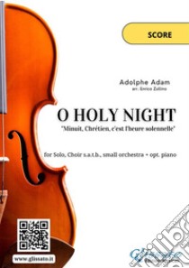 O Holy Night - Solo, Choir SATB, small Orchestra and Piano (Score)Cantique de Noël. E-book. Formato EPUB ebook di Enrico Zullino