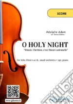 O Holy Night - Solo, Choir SATB, small Orchestra and Piano (Score)Cantique de Noël. E-book. Formato PDF ebook