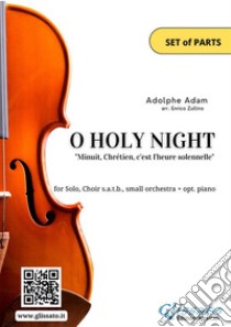 O Holy Night - Solo, Choir SATB, small Orchestra and Piano (Parts)Cantique de Noël. E-book. Formato PDF ebook di Enrico Zullino