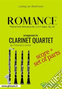 Theme from Romance  - Clarinet Quartet score & partsNo. 2 in F major, Op. 50. E-book. Formato PDF ebook di Ludwig van Beethoven