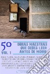 50 Obras Maestras que debes leer antes de morirVol.1 (Bauer Classics). E-book. Formato EPUB ebook