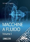 Macchine a Fluido - Vol.1. E-book. Formato PDF ebook