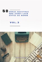 50 Obras Maestras que debes leer antes de morirVol.3 (Bauer Classics). E-book. Formato EPUB ebook