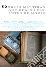 50 Obras Maestras que debes leer antes de morirVol. 4 (Bauer Books). E-book. Formato EPUB ebook