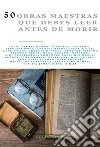 50 Obras Maestras que debes leer antes de morirVol. 4 (Bauer Books). E-book. Formato EPUB ebook