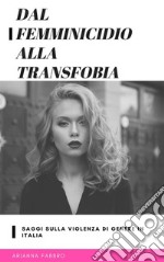 Dal femminicidio alla transfobiaSaggi sulla violenza di genere in Italia. E-book. Formato EPUB ebook