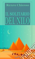 Il Solitario del Nilo. E-book. Formato EPUB ebook