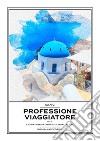 Professione viaggiatore Vol.2. E-book. Formato Mobipocket ebook