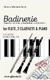 &quot;Badinerie&quot; for Flute, 2 Clarinets and Piano (score &amp; parts)from Orchestral Suite No.2 in B minor, BWV 1067. E-book. Formato PDF ebook