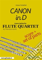 Flute Quartet  &quot;Canon in D&quot; by Pachelbel - score and partsfor intermediate players. E-book. Formato EPUB ebook