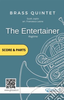 The Entertainer - Brass Quintet score & partsRagtime. E-book. Formato PDF ebook di Francesco Leone