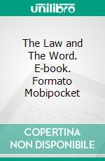 The Law and The Word. E-book. Formato Mobipocket ebook