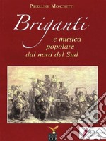 Briganti e musica popolare dal nord del sud. E-book. Formato PDF