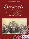 Briganti e musica popolare dal nord del sud. E-book. Formato PDF ebook di Pierluigi Moschitti