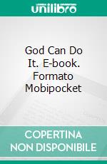 God Can Do It. E-book. Formato Mobipocket ebook