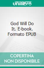 God Will Do It. E-book. Formato EPUB ebook