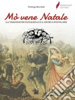 Mo' vene NataleLa tradizione natalizia e la musica popolare. E-book. Formato EPUB