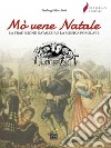 Mo' vene NataleLa tradizione natalizia e la musica popolare. E-book. Formato EPUB ebook di Pierluigi Moschitti