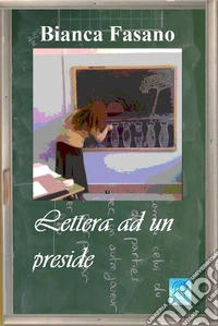 Lettera ad un preside. E-book. Formato EPUB ebook