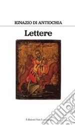 Lettere di sant ignazio di antiochia. E-book. Formato EPUB ebook