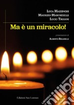 Ma è un miracolo. E-book. Formato PDF ebook