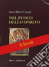 Nel fuoco e nello Spirito. E-book. Formato EPUB ebook