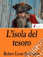 L'isola del tesoro. E-book. Formato EPUB ebook