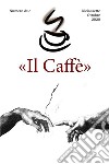 «Il Caffè» numero dueDiciassette Ottobre 2020. E-book. Formato EPUB ebook