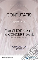 Confutatis - Choir & Concert Band (score)Requiem - K. 626. E-book. Formato EPUB