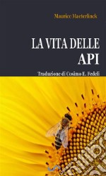 La vita delle api. E-book. Formato EPUB ebook