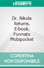 Dr. Nikola Returns. E-book. Formato Mobipocket ebook